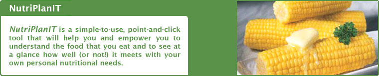 NutriPlan IT is a simple-to-use, food planner or food diary, point-and-click tool that will help you and empower you to understand the food that you eat and to see at a glance how well (or not) it meets with your own personal nutritional needs.